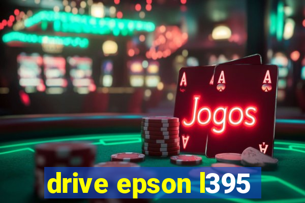 drive epson l395